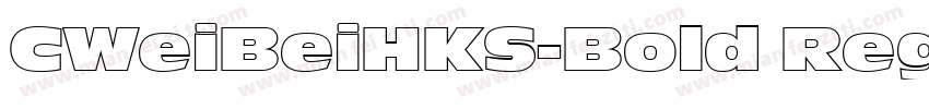 CWeiBeiHKS-Bold Regu字体转换